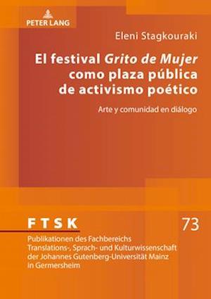 El Festival «Grito de Mujer» Como Plaza Pública de Activismo Poético