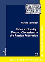 Twice a minority: Kosovo Circassians  in the Russian Federation