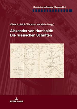 Alexander Von Humboldt: Die Russischen Schriften