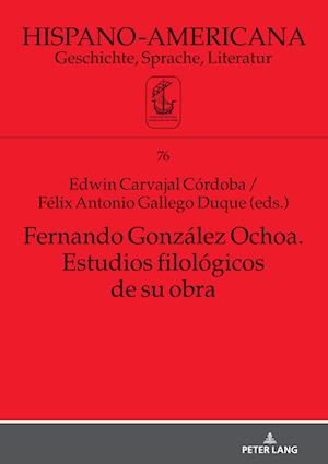 Fernando González Ochoa. Estudios Filológicos de Su Obra