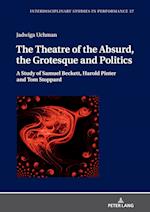 The Theatre of the Absurd, the Grotesque and Politics