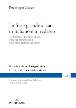La frase pseudoscissa in italiano e in tedesco; Definizione, tipologia e analisi delle sue manifestazioni nella prosa giornalistica online
