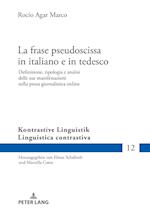 La frase pseudoscissa in italiano e in tedesco; Definizione, tipologia e analisi delle sue manifestazioni nella prosa giornalistica online