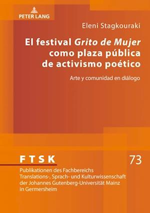 El festival «Grito de Mujer» como plaza pública de activismo poético