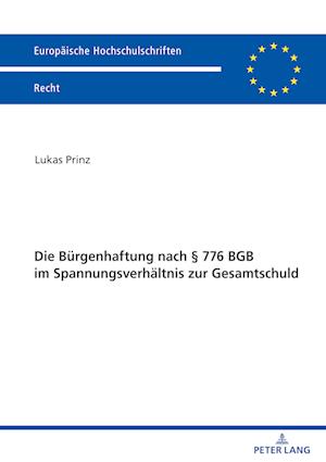 Die Buergenhaftung Nach § 776 Bgb Im Spannungsverhaeltnis Zur Gesamtschuld