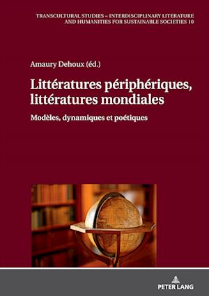 Litteratures peripheriques, litteratures mondiales