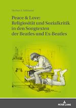 Peace & Love: Religiositaet Und Sozialkritik in Den Songtexten Der Beatles Und Ex-Beatles