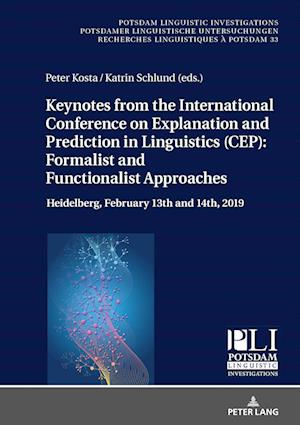 Keynotes from the International Conference on Explanation and Prediction in Linguistics (CEP): Formalist and Functionalist Approaches
