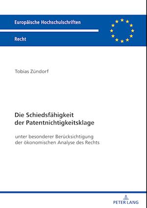 Die Schiedsfaehigkeit Der Patentnichtigkeitsklage