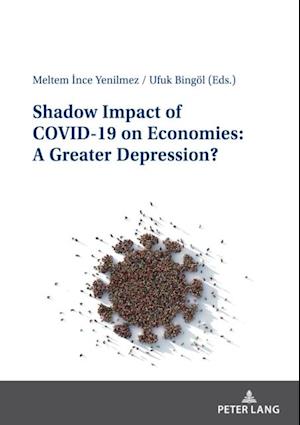 Shadow Impact of COVID-19 on Economies: A Greater Depression?