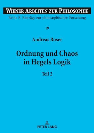 Ordnung und Chaos in Hegels Logik
