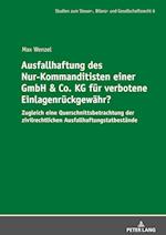 Ausfallhaftung des Nur-Kommanditisten einer GmbH & Co. KG für verbotene Einlagenrückgewähr?; Zugleich eine Querschnittsbetrachtung der zivilrechtlichen Ausfallhaftungstatbestände