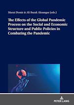 Effects of the Global Pandemic Process on the Social and Economic Structure and Public Policies in Combating the Pandemic