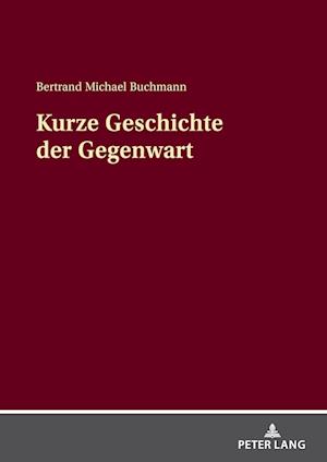 Kurze Geschichte Der Gegenwart