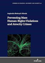 Preventing Mass Human-Rights Violations and Atrocity Crimes