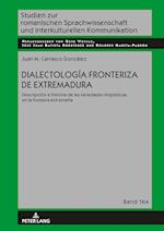 Dialectología fronteriza de Extremadura; Descripción e historia de las variedades lingüísticas en la frontera extremeña