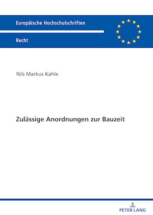 Zulaessige Anordnungen Zur Bauzeit