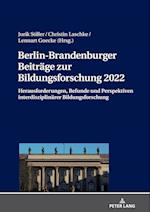 Berlin-Brandenburger Beiträge zur Bildungsforschung 2022; Herausforderungen, Befunde und Perspektiven interdisziplinärer Bildungsforschung