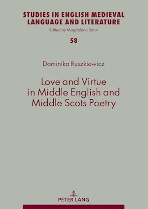 Love and Virtue in Middle English and Middle Scots Poetry