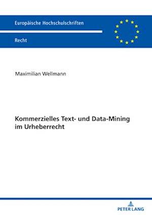 Kommerzielles Text- und Data-Mining im Urheberrecht