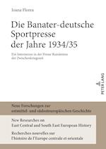 Die Banater-deutsche Sportpresse der Jahre 1934/35; Ein Intermezzo in der Presse Rumäniens der Zwischenkriegszeit