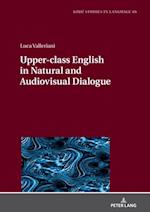 Upper-class English in Natural and Audiovisual Dialogue