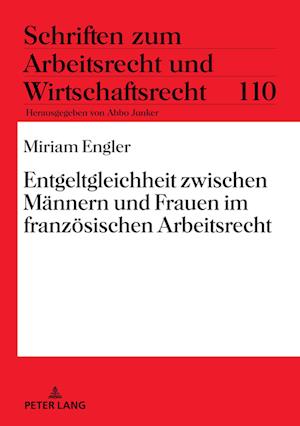 Entgeltgleichheit zwischen Maennern und Frauen im franzoesischen Arbeitsrecht