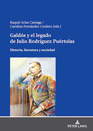 Galdos Y El Legado de Julio Rodriguez Puertolas