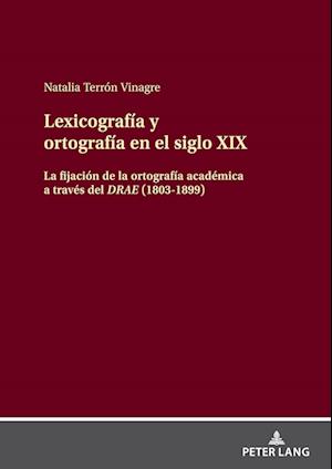Lexicografía Y Ortografía En El Siglo XIX