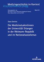 Die Medizinstudentinnen der Universitaet Erlangen in der Weimarer Republik und im Nationalsozialismus