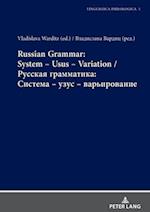 Russian Grammar: System – Usus – Variation / ??????? ??????????: C?????? – ???? – ????????????