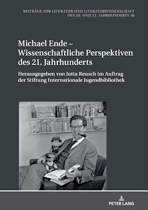 Michael Ende – Wissenschaftliche Perspektiven des 21. Jahrhunderts