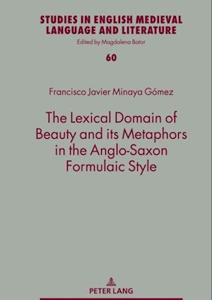 Lexical Domain of Beauty and its Metaphors in the Anglo-Saxon Formulaic Style