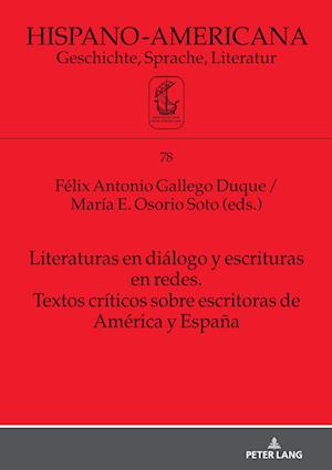Literaturas En Diálogo Y Escrituras En Redes. Textos Críticos Sobre Escritoras de América Y España