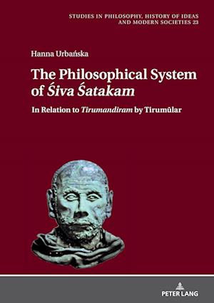 The Philosophical System of Siva Satakam"and Other Saiva Poems by Naraya?a Guru