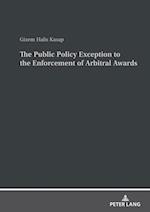 Public Policy Exception to the Enforcement of Arbitral Awards