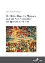 The Battle Over the Memory and the New Account of the Spanish Civil War