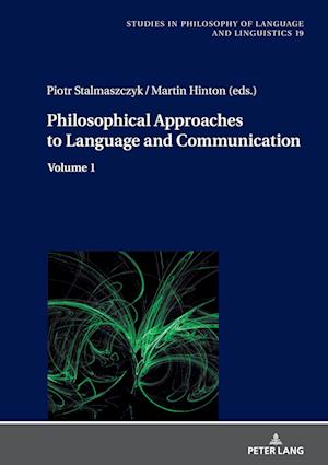 Philosophical Approaches to Language and Communication