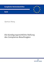 Die Kuendigungsrechtliche Stellung Des Complaince-Beauftragten