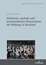 Politische, mediale und kommunikative Dimensionen der Weblogs in Russland