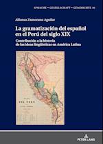 La Gramatización del Español En El Perú del Siglo XIX