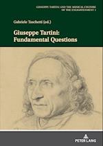Giuseppe Tartini: Fundamental Questions