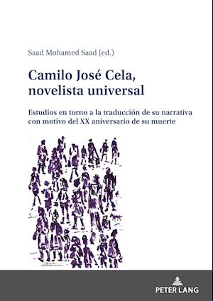 Camilo José Cela, novelista universal; Estudios en torno a la traducción de su narrativa con motivo del XX aniversario de su muerte