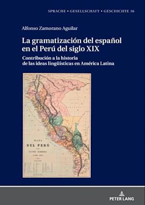 La gramatización del español en el Perú del Siglo XIX