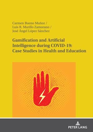 Gamification and Artificial Intelligence during COVID-19: Case Studies in Health and Education