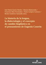 La historia de la lengua, la dialectología y el concepto de cambio lingueístico en el pensamiento de Eugenio Coseriu