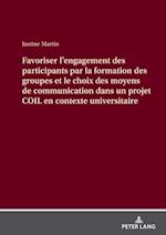 Favoriser l’engagement des participants par la formation des groupes et le choix des moyens de communication dans un projet COIL en contexte universitaire