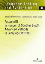 Festschrift in Honour of Guenther Sigott: Advanced Methods in Language Testing