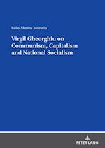 Virgil Gheorghiu on Communism, Capitalism and National Socialism