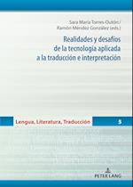 Realidades y desafíos de la tecnología aplicada a la traducción e interpretación